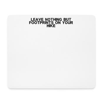 Randonnée - Ne laissez rien d’autre que des empreintes de pas sur votre - Tapis de souris (format paysage) - blanc - Devant