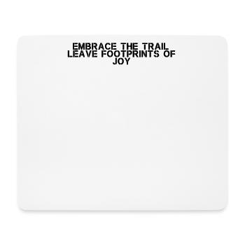 Wandern - Embrace the trail, leave footprints of - Mousepad (Querformat) - Weiß - Vorne