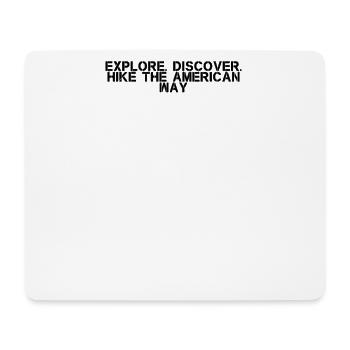 Hiking - Explore. Discover. Hike the American - Mouse Pad (horizontal) - white - Front