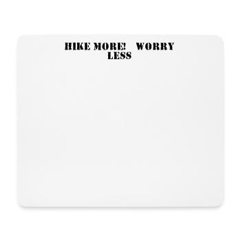 Hiking - Hike more, worry less - Mouse Pad (horizontal) - white - Front
