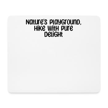 Hiking - Nature's playground, hike with pure - Mouse Pad (horizontal) - white - Front