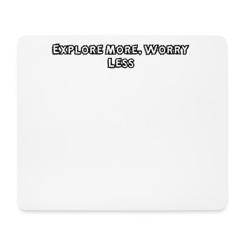 Hiking - Explore More, Worry Less - Mouse Pad (horizontal) - white - Front
