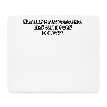 Hiking - Nature's playground, hike with pure - Mouse Pad (horizontal) - white - Front
