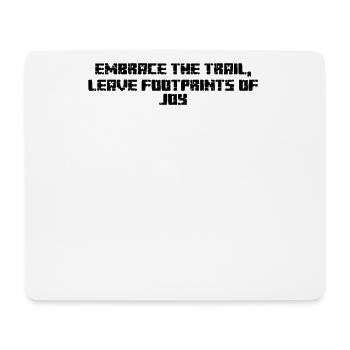 Wandern - Embrace the trail, leave footprints of - Mousepad (Querformat) - Weiß - Vorne