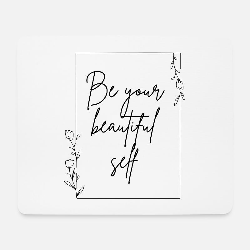 Be Your Beautiful Self – Delicate Flower Design - Mouse Pad (horizontal) - white