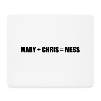 Conception amusante "Mary + Chris = Mess" - Tapis de souris (format paysage) - blanc - Devant