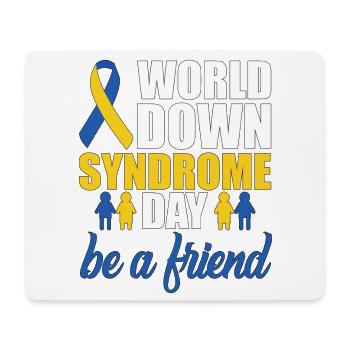 World Down Syndrome Day Gift Be a Friend World - Mouse Pad (horizontal) - white - Front