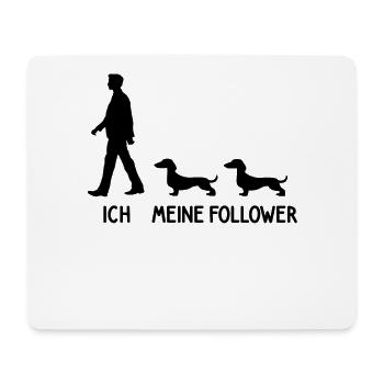 Ich Meine Follower Dackel Hund Hunde Züchter - Mousepad (Querformat) - Weiß - Vorne