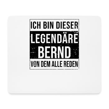 I'm this legendary for Bernd - Mouse Pad (horizontal) - white - Front