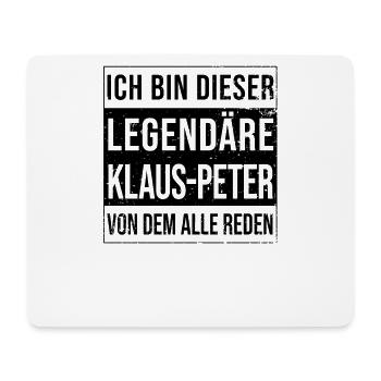 Ich bin dieser legendäre für Klaus-Peter - Mousepad (Querformat) - Weiß - Vorne