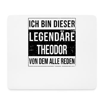 I'm this legendary for Theodor - Mouse Pad (horizontal) - white - Front