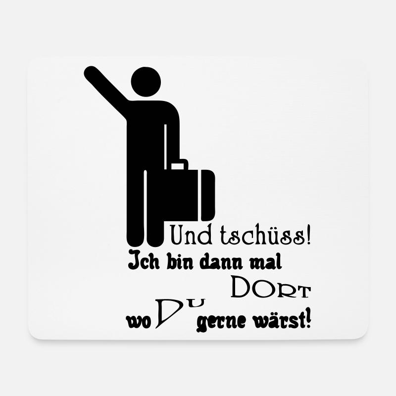Und tschüss! Geschenk Rente Urlaub Spruch Fun - Mousepad (Querformat) - Weiß