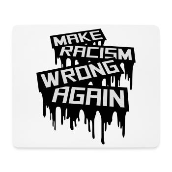 make racism wrong again - Mouse Pad (horizontal) - white - Front