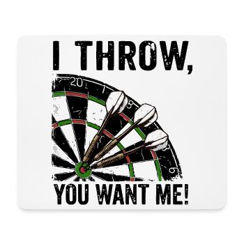 Darts Fun Hoodie, Shirt "I Throw, you want me" - Mousepad (Querformat) - Weiß - Vorne