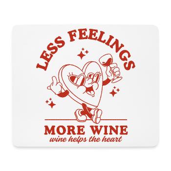 Moins de sentiments Plus de vin - Tapis de souris (format paysage) - blanc - Devant