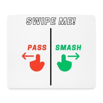 Swipe me: Smash or Pass! - Mouse Pad (horizontal) - white - Front