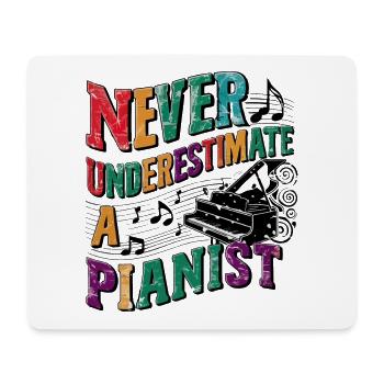 Unterschätze niemals einen Pianisten - Mousepad (Querformat) - Weiß - Vorne