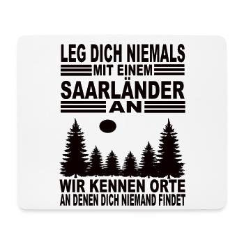 Leg Dich Niemals Mit Einem Saarländer An - Mousepad (Querformat) - Weiß - Vorne