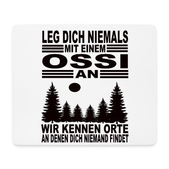 Leg Dich Niemals mit einem Ossi An - Mousepad (Querformat) - Weiß - Vorne