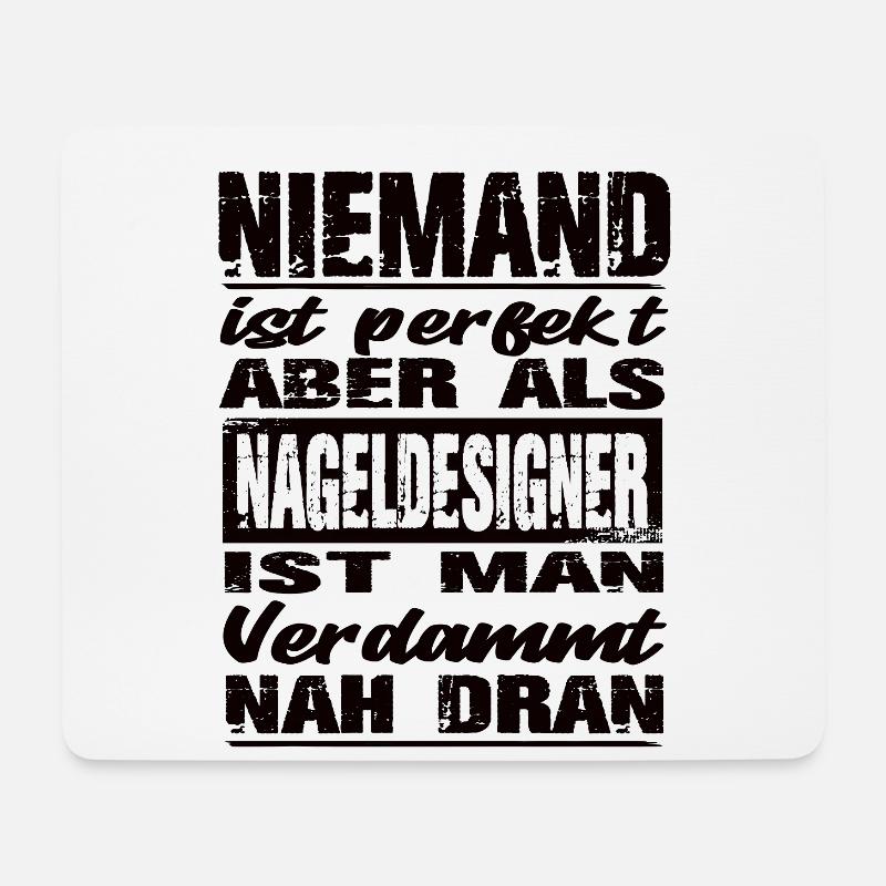 Niemand Ist perfekt aber Nageldesigner man nah dra - Mousepad (Querformat) - Weiß