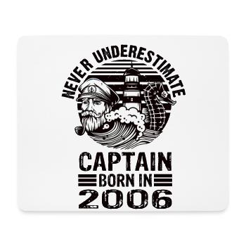 Never Underestimate Captain born in 2006 - Mousepad (Querformat) - Weiß - Vorne