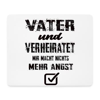 Vater Und Verheiratet Mir Macht Nix Mehr Angst - Mousepad (Querformat) - Weiß - Vorne