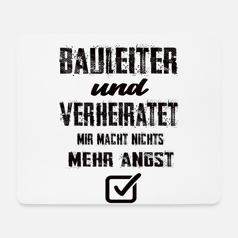 Bauleiter Und Verheiratet Mir Macht Nix Mehr Angst - Mousepad (Querformat) - Weiß