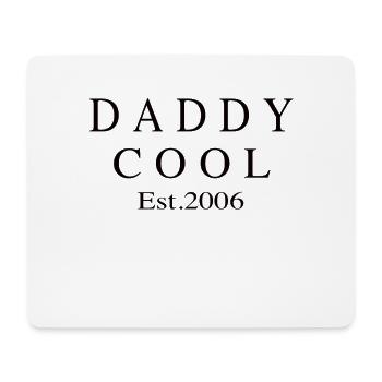 Daddy Cool est 2006 - Mouse Pad (horizontal) - white - Front