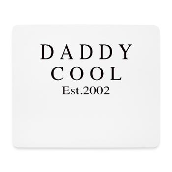 Daddy Cool est 2002 - Mouse Pad (horizontal) - white - Front