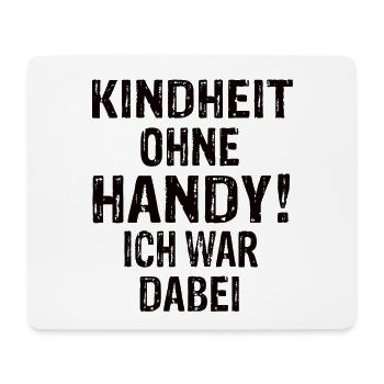 Kindheit Ohne Handy Ich War Dabei 90er Jahre - Mousepad (Querformat) - Weiß - Vorne