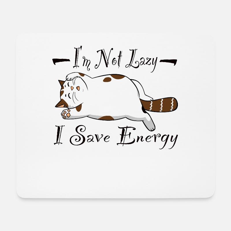I m Not Lazy I Save Energy Katze Katzen Baby - Mousepad (Querformat) - Weiß
