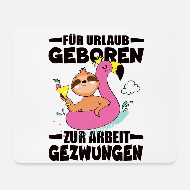 Für Urlaub Geboren Zur Arbeit Gezwungen - Mousepad (Querformat) - Weiß