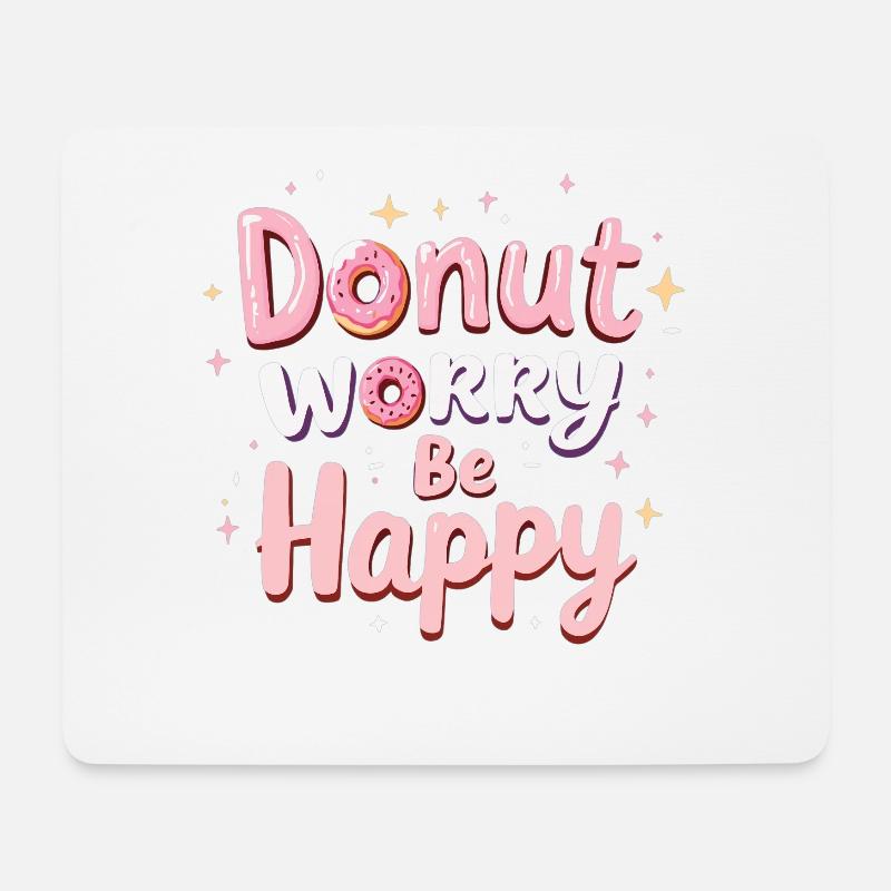 Donut Worry Be Happy – Lustiger Donut Spruch Donut - Mousepad (Querformat) - Weiß