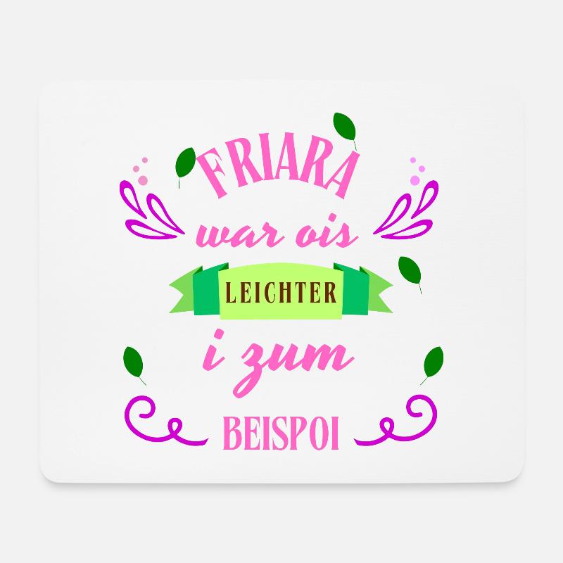 Friara...ois leichter - bayerischer Spruch - Mousepad (Querformat) - Weiß