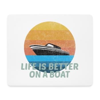 Boat Owner Life Is Better on a Boat Boat - Mouse Pad (horizontal) - white - Front