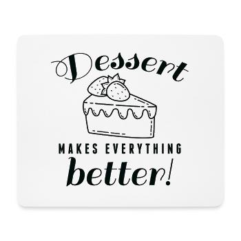 Le dessert rend tout meilleur - Tapis de souris (format paysage) - blanc - Devant