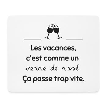 Comme le rosé, ça passe trop vite | Idée cadeau - Tapis de souris (format paysage) - blanc - Devant