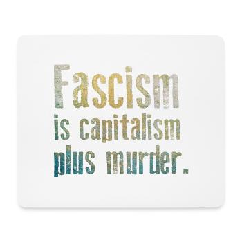 Antifascisme - Le fascisme est le capitalisme plus assassiner - Tapis de souris (format paysage) - blanc - Devant