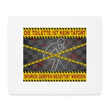 Die Toilette ist kein Tatort - Mousepad (Querformat) - Weiß - Vorne