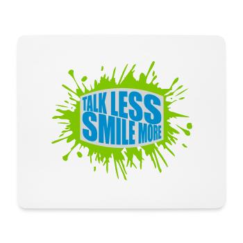 talk less smile more - Mouse Pad (horizontal) - white - Front