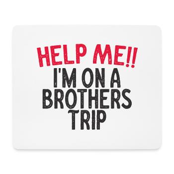 Siblings, I'm on a brothers' journey - Mouse Pad (horizontal) - white - Front