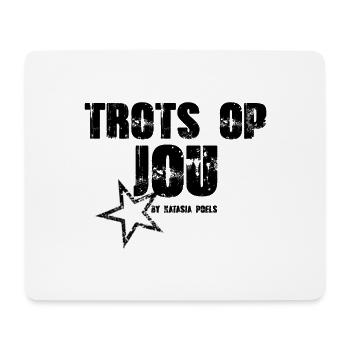 Shirts Proud of you By Natasja Poels - Mouse Pad (horizontal) - white - Front