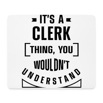 It's A Clerk Thing You Wouldn't Understand Banker - Mousepad (Querformat) - Weiß - Vorne