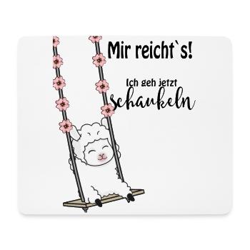 Mir reichts ich geh schaukeln - alpaka - Mousepad (Querformat) - Weiß - Vorne