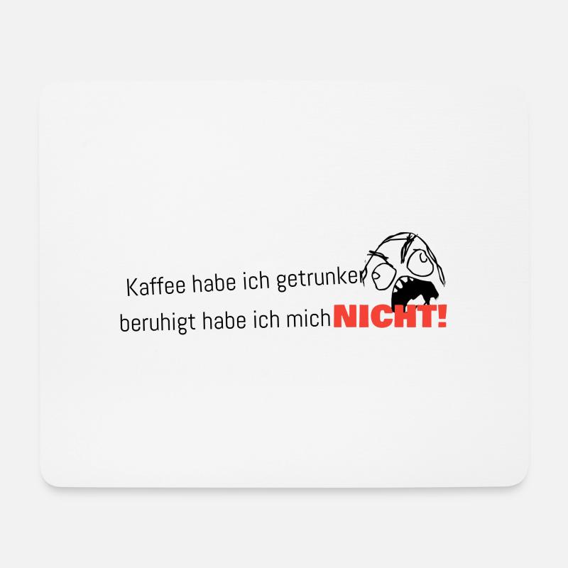 beruhigt habe ich mich NICHT! - Mousepad (Querformat) - Weiß