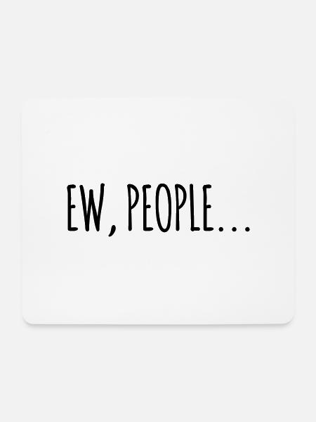 Ew People - Mousepad (Querformat) - Weiß