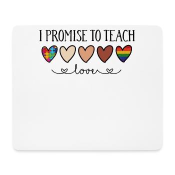I Promise To Teach Love Autism Melanin Rainbow - Mouse Pad (horizontal) - white - Front