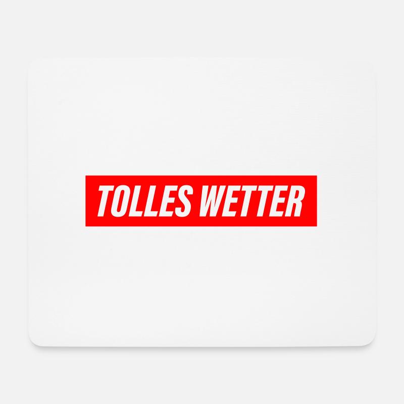 Tolles Wetter - Mousepad (Querformat) - Weiß