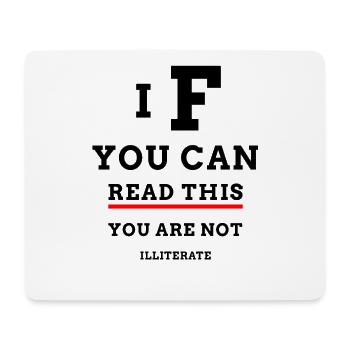 If you can read this you are not illiterate test - Mouse Pad (horizontal) - white - Front