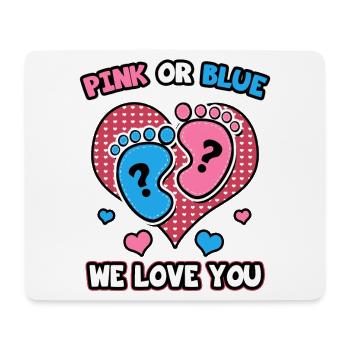 Pink Or Blue We Love You - Mouse Pad (horizontal) - white - Front